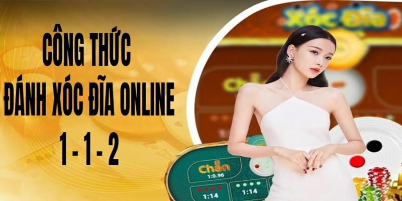 Công thức đánh Xóc Đĩa online cập nhật mới